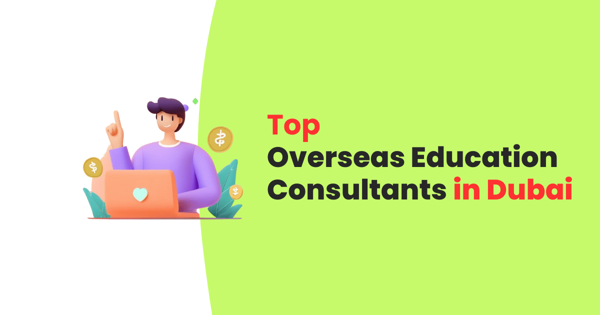 Top 30 overseas education consultants in Dubai