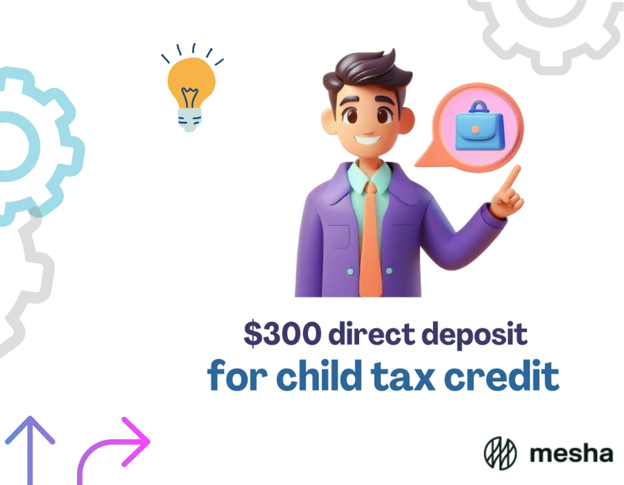 $300 direct deposit for child tax credit 2024