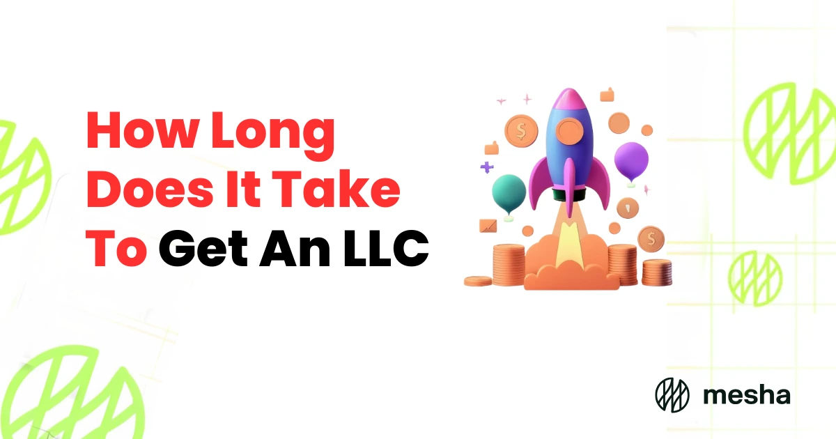 How long does it take to get an LLC